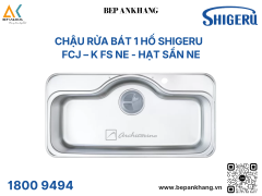 Chậu Rửa Bát 1 hố Shigeru - FCJ – K FS NE - Hố tròn - Bề mặt hạt NE độc quyền